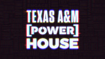Texas A&M [Power] House