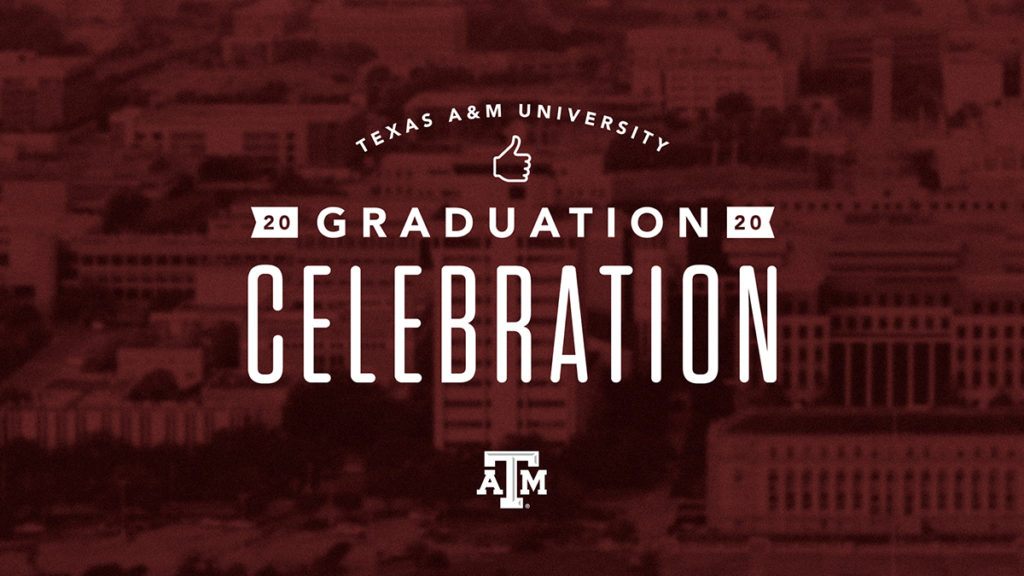 a graphic that says Texas A&M 2020 Graduation Celebration