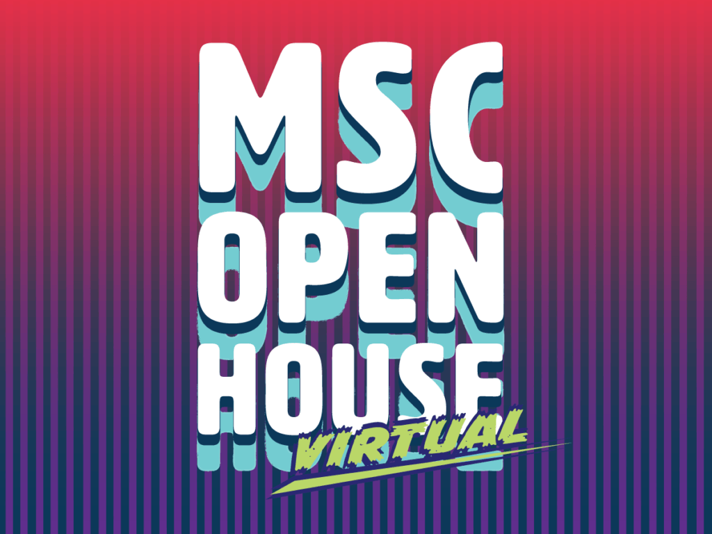 a graphic that says MSC Open House Virtual