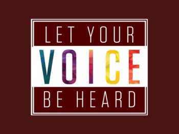 A graphic that reads Let Your Voice Be Heard