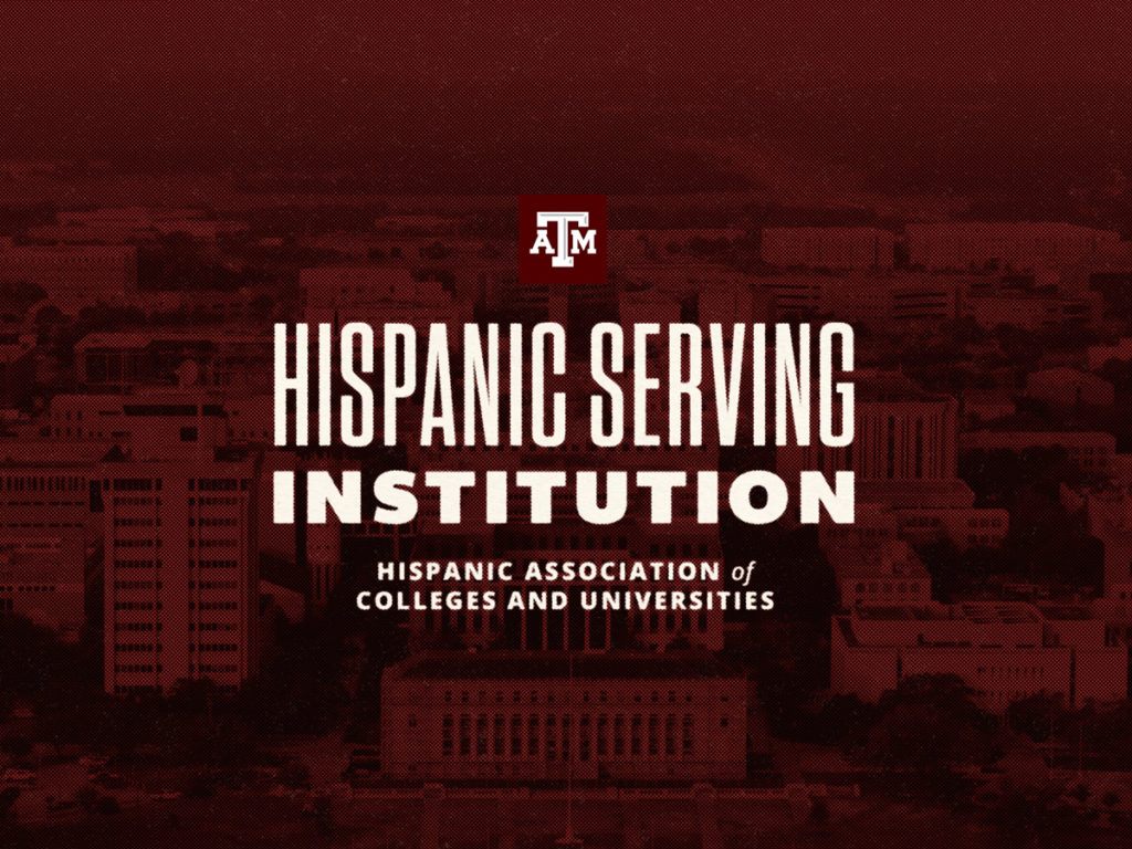 Texas A&M, Hispanic Serving Institution, Hispanic Association of Colleges and Universities
