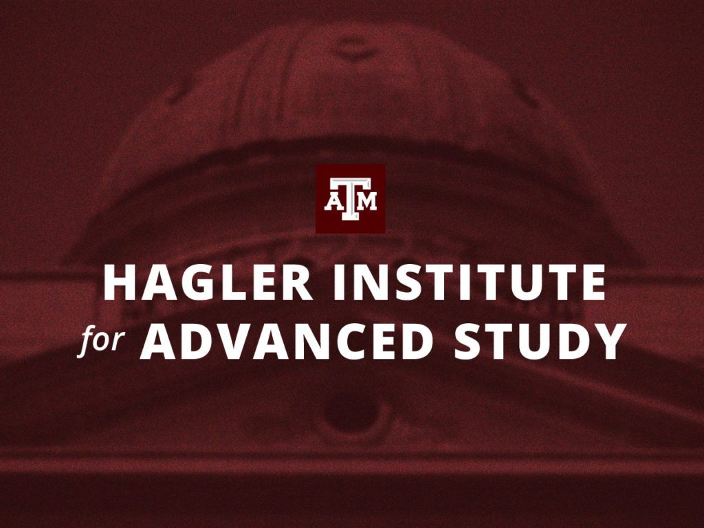 Hagler Institute for Advanced Study