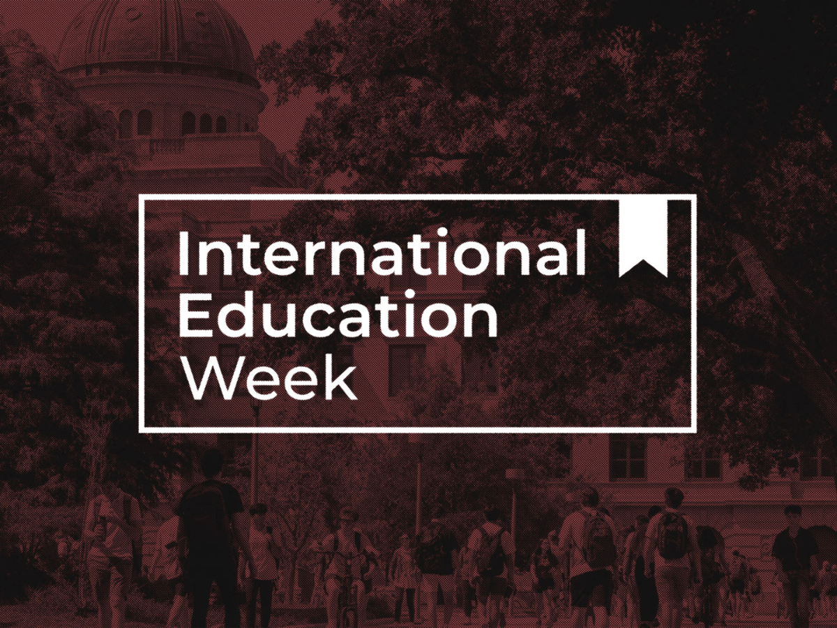 A graphic that reads "international education week"
