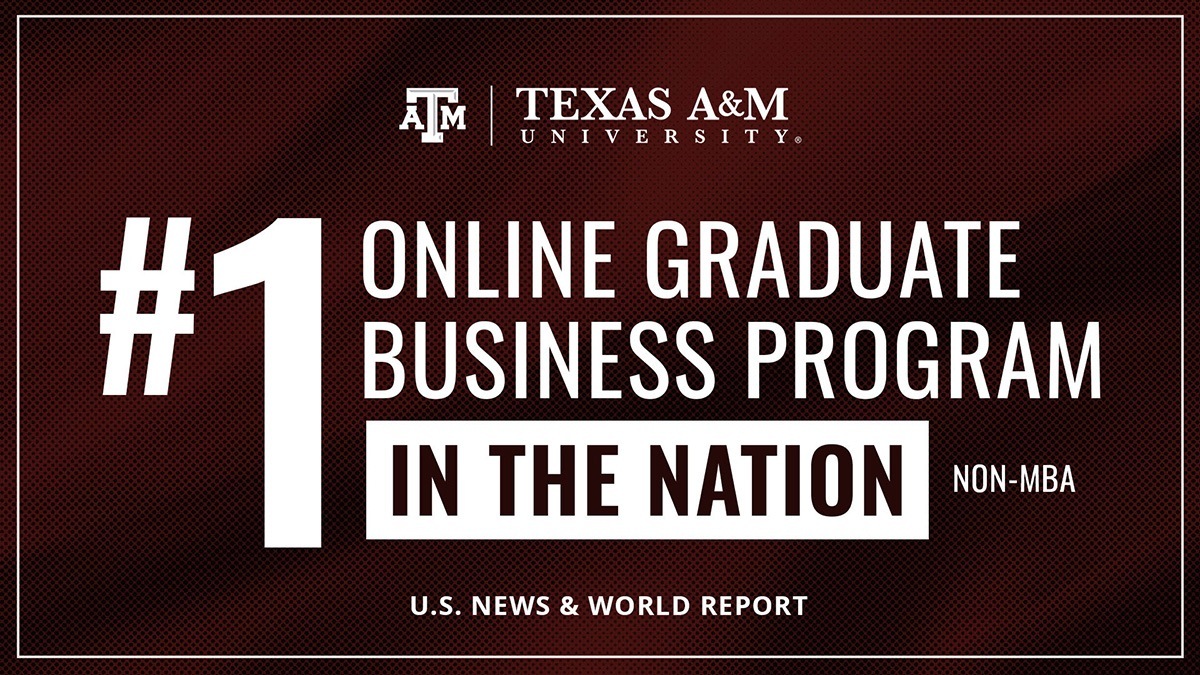 Graphic from Texas A&M University that reads "Number 1 online graduate business program in the nation"